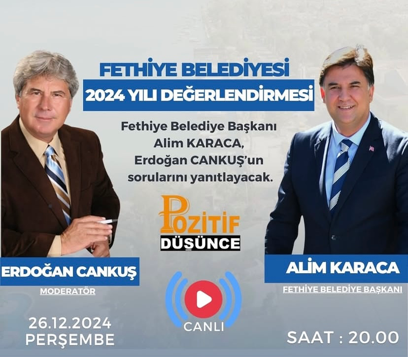 Fethiye Belediye Başkanı Alim Karaca, “Pozitif Düşünce” Programında Soruları Yanıtlayacak